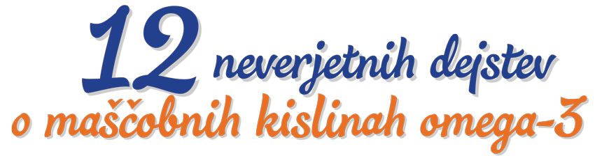 12 neverjetnih dejstev o maščobnih kislinah omega-3